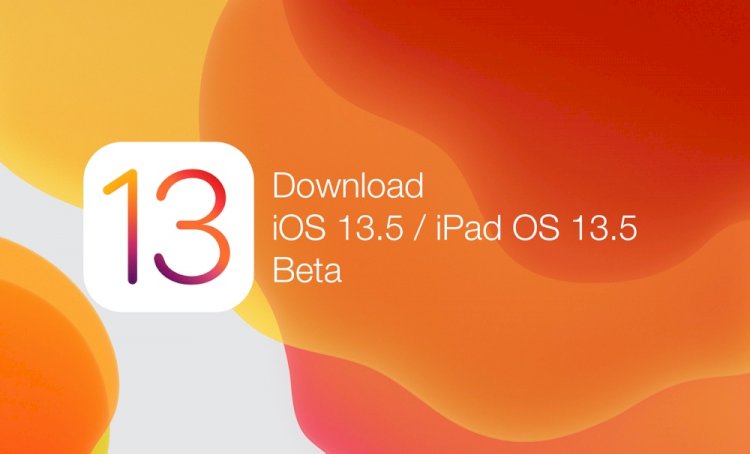 இப்போது  iOS 13.5 ஐ பதிவிறக்கம் செய்யலாம்!